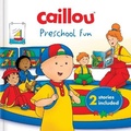 Cover: Caillou: Preschool Fun - Caillou