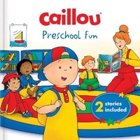 Enlarge image Cover: Caillou: Preschool Fun - Caillou