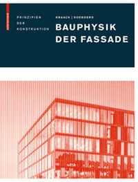 Enlarge image Cover: Bauphysik der Fassade - Birkhäuser Verlag GmbH