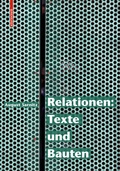 Cover: Relationen: Texte und Bauten - Birkh&auml;user