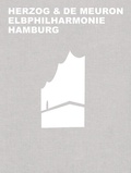Cover: Herzog & de Meuron Elbphilharmonie Hamburg - Birkh&auml;user Verlag GmbH