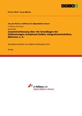 Cover: Zusammenfassung &uuml;ber die Grundlagen der Zahlenmengen, komplexen Zahlen, Integrationstechniken, Matrizen u. A. - GRIN Verlag