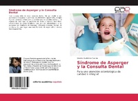 Abbildung von: Síndrome de Asperger y la Consulta Dental - Editorial Académica Española