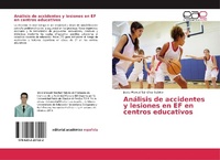 Abbildung von: Análisis de accidentes y lesiones en EF en centros educativos - Editorial Académica Española