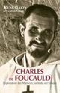 Abbildung von: Charles de Foucauld. Esploratore del Marocco, eremita nel Sahara - Donne e uomini nella storia;Paoline Editoriale Libri