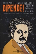 Cover: Dipende! Einstein e la teoria della relativit&agrave; - Saggi e manuali;Salani