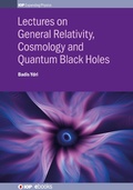 Cover: Lectures on General Relativity, Cosmology and Quantum Black Holes - Institute of Physics Publishing