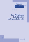 Cover: Das Prinzip der Subsidiarit&auml;t im Biomedizinrecht - Schulthess Juristische Medien