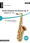 Cover: Sechs Sonaten im Kanon op. 5 - Band 2 (Nr. 4-6) - f&uuml;r zwei gleiche Saxophone - von Georg Philipp Telemann - artist ahead