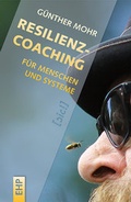 Cover: Resilienzcoaching f&uuml;r Menschen und Systeme - EHP Edition Humanistische Psychologie