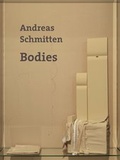 Cover: Andreas Schmitten. Bodies - K&ouml;nig, Walther