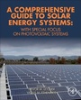 Cover: A Comprehensive Guide to Solar Energy Systems - Academic Press