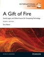 Cover: Gift of Fire, A: Social, Legal, and Ethical Issues for Computing and the Internet - Pearson Higher Education;Pearson