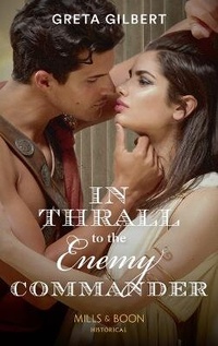 Enlarge image Cover: In Thrall To The Enemy Commander - Mills & Boon