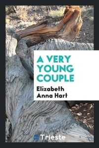 Enlarge image Cover: A Very Young Couple - Trieste Publishing