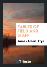 Abbildung von: Fables of Field and Staff - Trieste Publishing