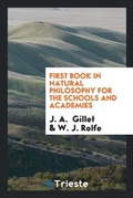 Cover: First Book in Natural Philosophy for the Schools and Academies - Trieste Publishing