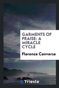 Cover: Garments of Praise - Trieste Publishing