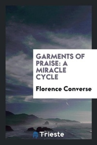 Enlarge image Cover: Garments of Praise - Trieste Publishing