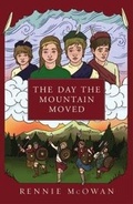 Cover: The Day the Mountain Moved - Rowan Tree Publishing