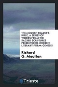 Cover: The Modern Reader's Bible, a Series of Works from the Sacred Scriptures Presented in Modern Literary Form - Trieste Publishing