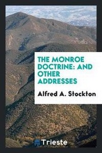 Abbildung von: The Monroe Doctrine - Trieste Publishing