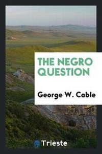 Enlarge image Cover: The Negro Question - Trieste Publishing