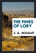 Cover: The Pines of Lory - Trieste Publishing
