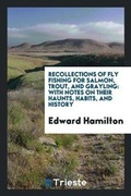 Cover: Recollections of Fly Fishing for Salmon, Trout, and Grayling - Trieste Publishing