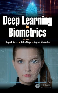 Enlarge image Cover: Deep Learning in Biometrics - CRC Press