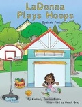 Cover: Ladonna Plays Hoops Dyslexic Font - MacLaren-Cochrane Publishing