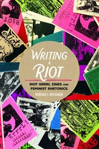 Enlarge image Cover: Writing a Riot - Peter Lang Verlag