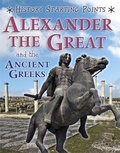 Cover: History Starting Points: Alexander the Great and the Ancient Greeks - Franklin Watts Ltd