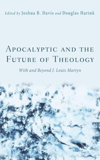 Enlarge image Cover: Apocalyptic and the Future of Theology - Wipf & Stock Publishers
