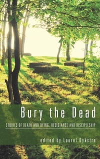 Enlarge image Cover: Bury the Dead - Wipf & Stock Publishers