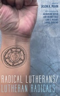Cover: Radical Lutherans/Lutheran Radicals - Wipf & Stock Publishers