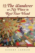 Cover: The Wanderer or No Place to Rest Your Head - Fulton Books