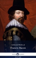 Cover: Delphi Collected Works of Francis Bacon (Illustrated) - Delphi Classics Ltd