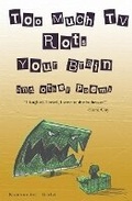 Cover: Too Much T.V Rots Your Brain - Jessian Press