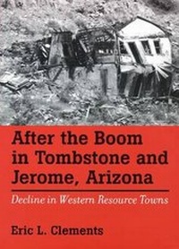 Abbildung von: After the Boom in Tombstone and Jerome, Arizona - University of Nevada Press