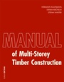 Cover: Manual of Multistorey Timber Construction - Edition Detail
