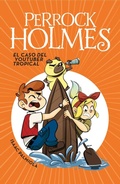 Cover: Perrock Holmes 6. El caso del youtuber tropical - Montena