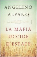 Bild: La mafia uccide d'estate. Cosa significa fare il ministro della Giustizia in Italia - Saggi;Mondadori
