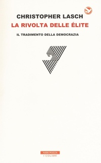 Abbildung von: La rivolta delle élite. Il tradimento della democrazia - I colibrì;Neri Pozza