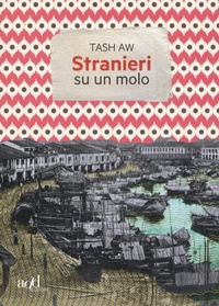 Abbildung von: Stranieri su un molo - Asia;ADD Editore