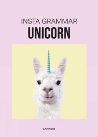 Abbildung von: Insta Grammar: Unicorn - Lannoo Publishers