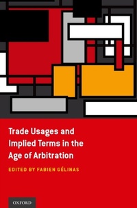 Abbildung von: Trade Usages and Implied Terms in the Age of Arbitration - OUP eBook