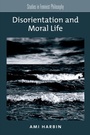 Cover: Disorientation and Moral Life - OUP eBook