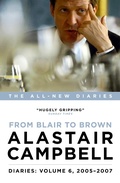 Cover: Diaries Volume 6: From Blair to Brown, 2005 - 2007 - Biteback Publishing