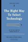 Cover: The Right Way to Select Technology - Rosenfeld Media